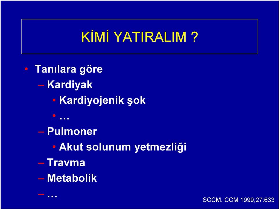 Kardiyojenik şok Pulmoner Akut