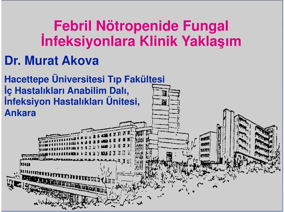 Murat Akova Hacettepe Üniversitesi Tıp