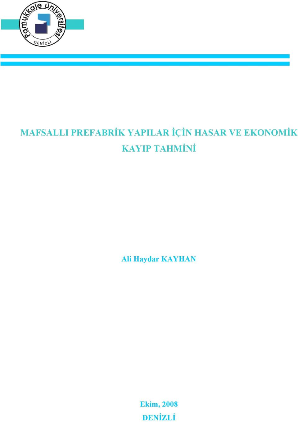 EKONOMİK KAYIP TAHMİNİ