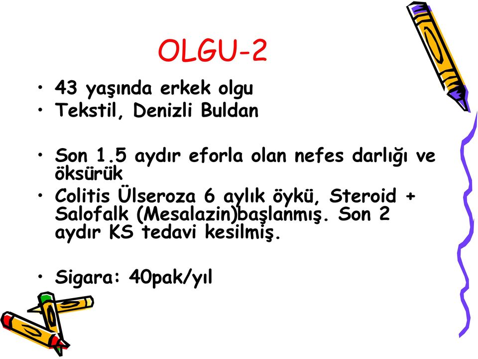 Ülseroza 6 aylık öykü, Steroid + Salofalk