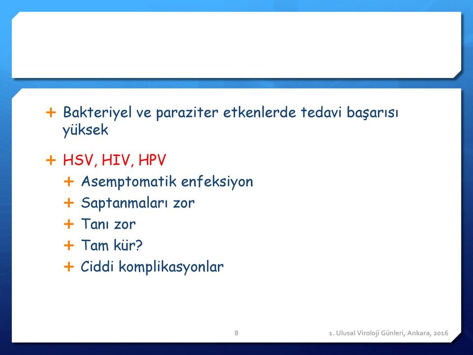 Asemptomatik enfeksiyon Saptanmaları