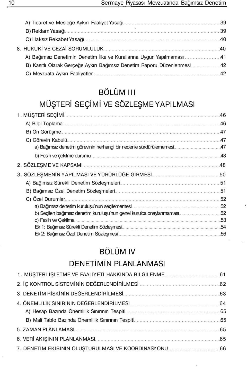 Faaliyetler 42 BÖLÜM III MÜŞTERİ SEÇİMİ VE SÖZLEŞME YAPILMASI 1.