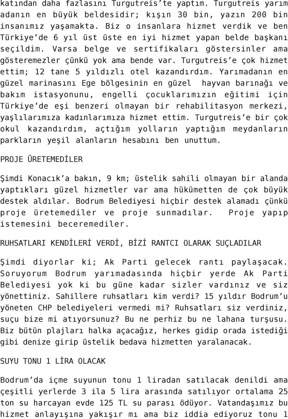 Turgutreis e çok hizmet ettim; 12 tane 5 yıldızlı otel kazandırdım.