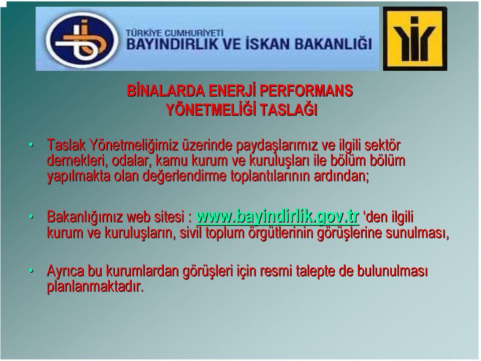 Bakanlığı ığımız z web sitesi : www.bayindirlik bayindirlik.gov.