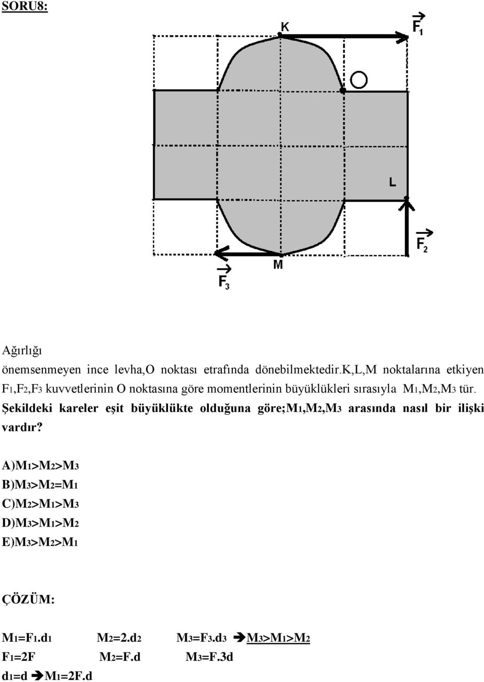 sırasıyla M1,M2,M3 tür.