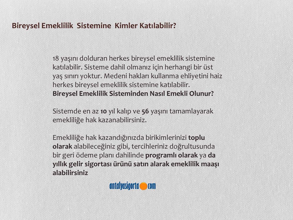 Bireysel Emeklilik Sisteminden Nasıl Emekli Olunur? Sistemde en az 10 yıl kalıp ve 56 yaşını tamamlayarak emekliliğe hak kazanabilirsiniz.