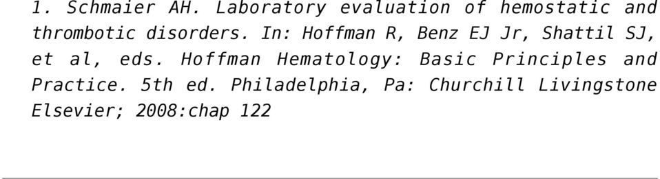 In: Hoffman R, Benz EJ Jr, Shattil SJ, et al, eds.