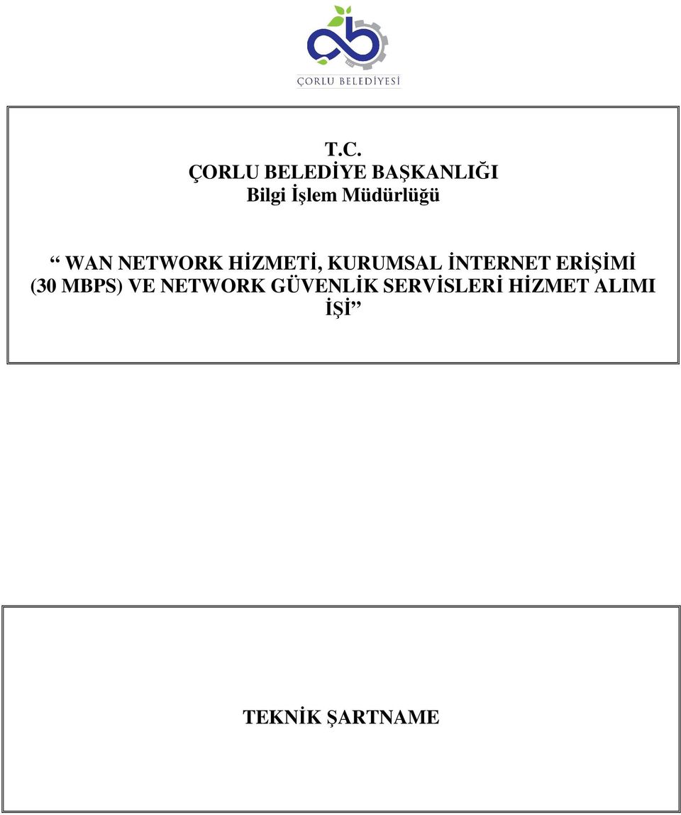 İNTERNET ERİŞİMİ (30 MBPS) VE NETWORK