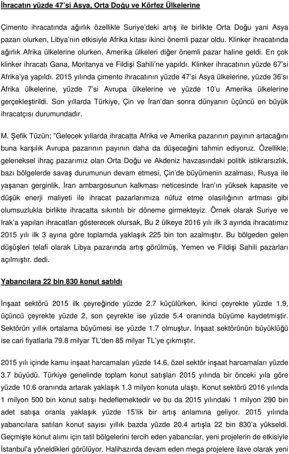 Klinker ihracatının yüzde 67 si Afrika ya yapıldı.