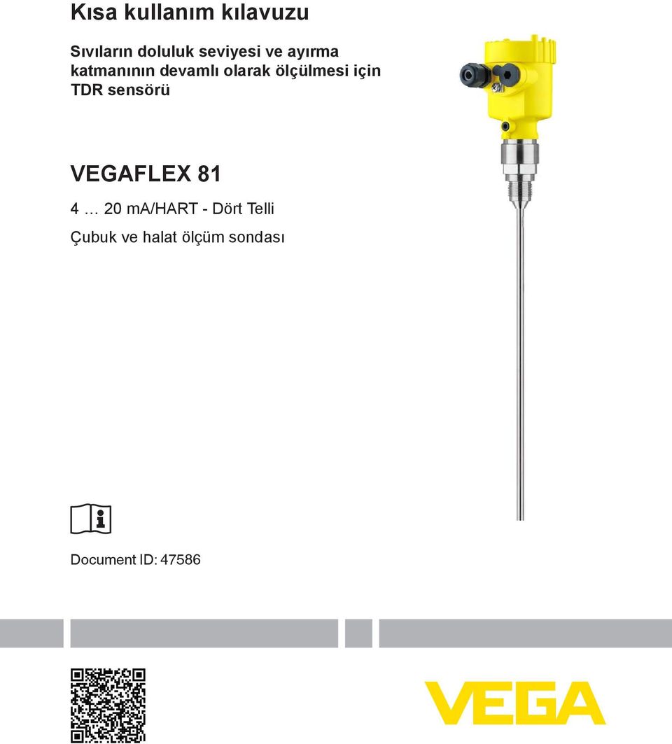 için TDR sensörü VEGAFLEX 81 4 20 ma/hart - Dört
