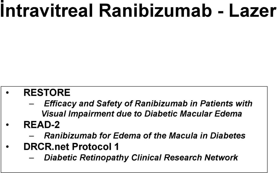 Macular Edema READ-2 Ranibizumab for Edema of the Macula in