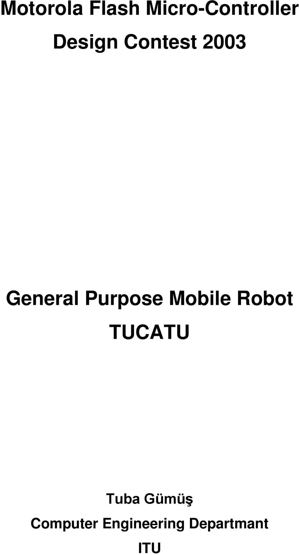 Purpose Mobile Robot TUCATU Tuba