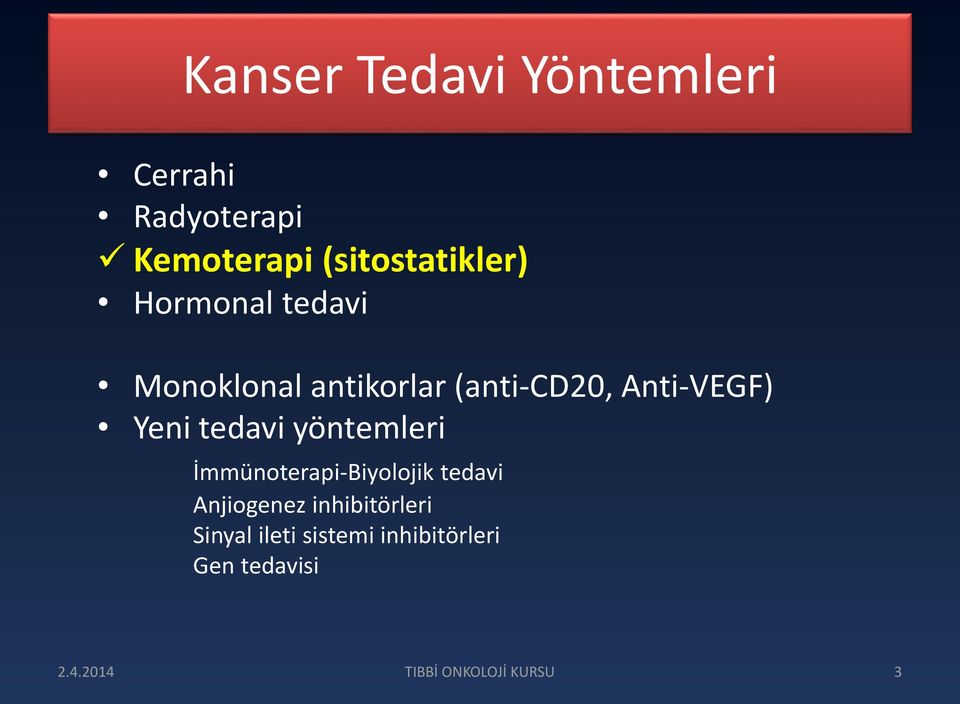 (anti-cd20, Anti-VEGF) Yeni tedavi yöntemleri