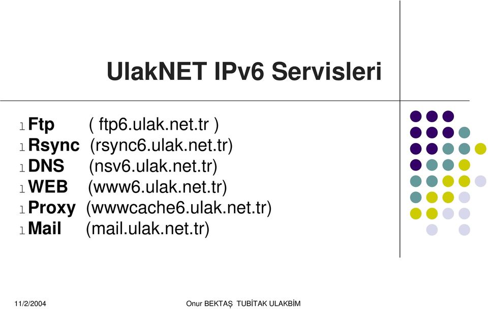 uak.net.tr) WEB (www6.uak.net.tr) Proxy (wwwcache6.