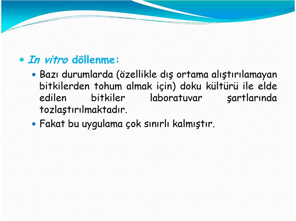 kültürü ile elde edilen bitkiler laboratuvar şartlarında