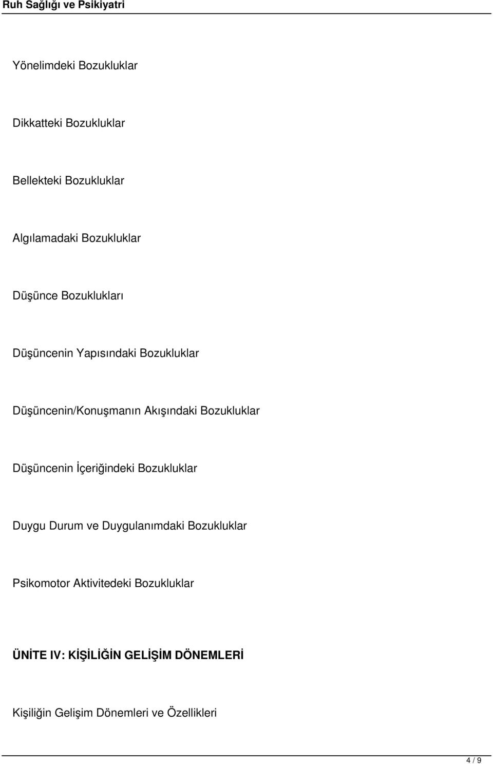 Bozukluklar Düşüncenin İçeriğindeki Bozukluklar Duygu Durum ve Duygulanımdaki Bozukluklar