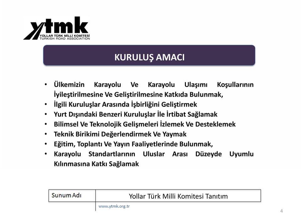 Bilimsel Ve Teknolojik Gelişmeleri İzlemek Ve Desteklemek Teknik Birikimi Değerlendirmek Ve Yaymak Eğitim, Toplantı