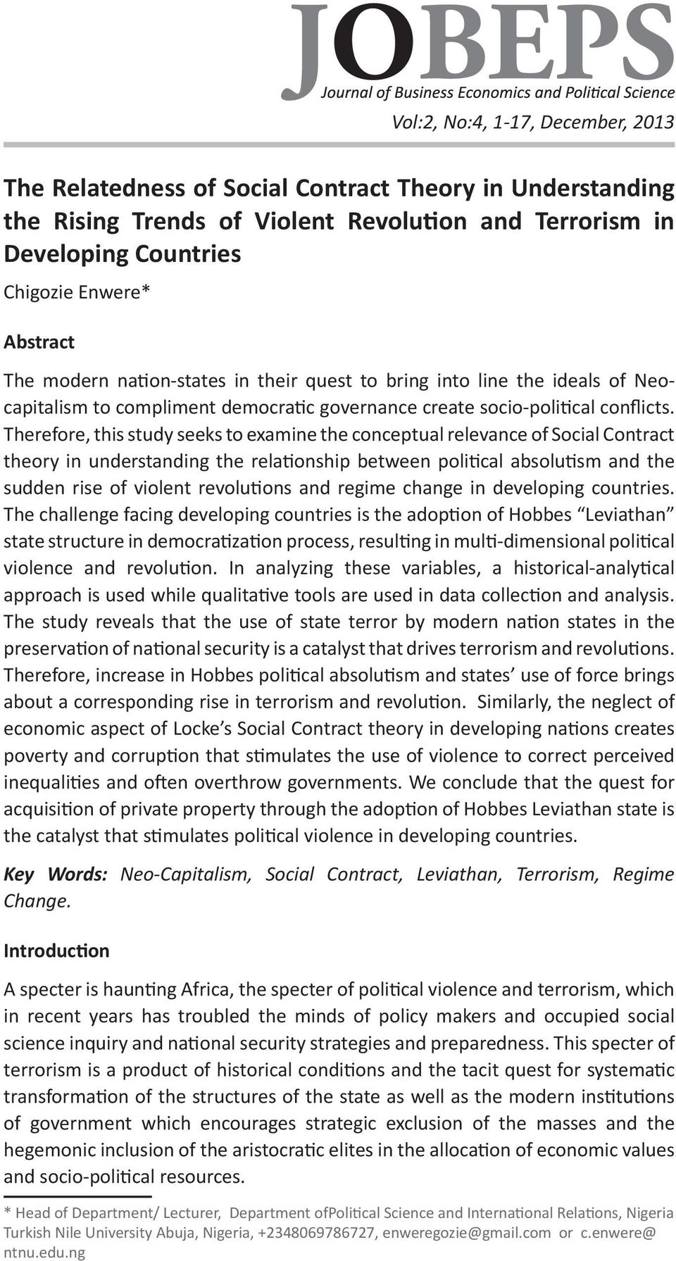 Therefore, this study seeks to examine the conceptual relevance of Social Contract theory in understanding the relationship between political absolutism and the sudden rise of violent revolutions and