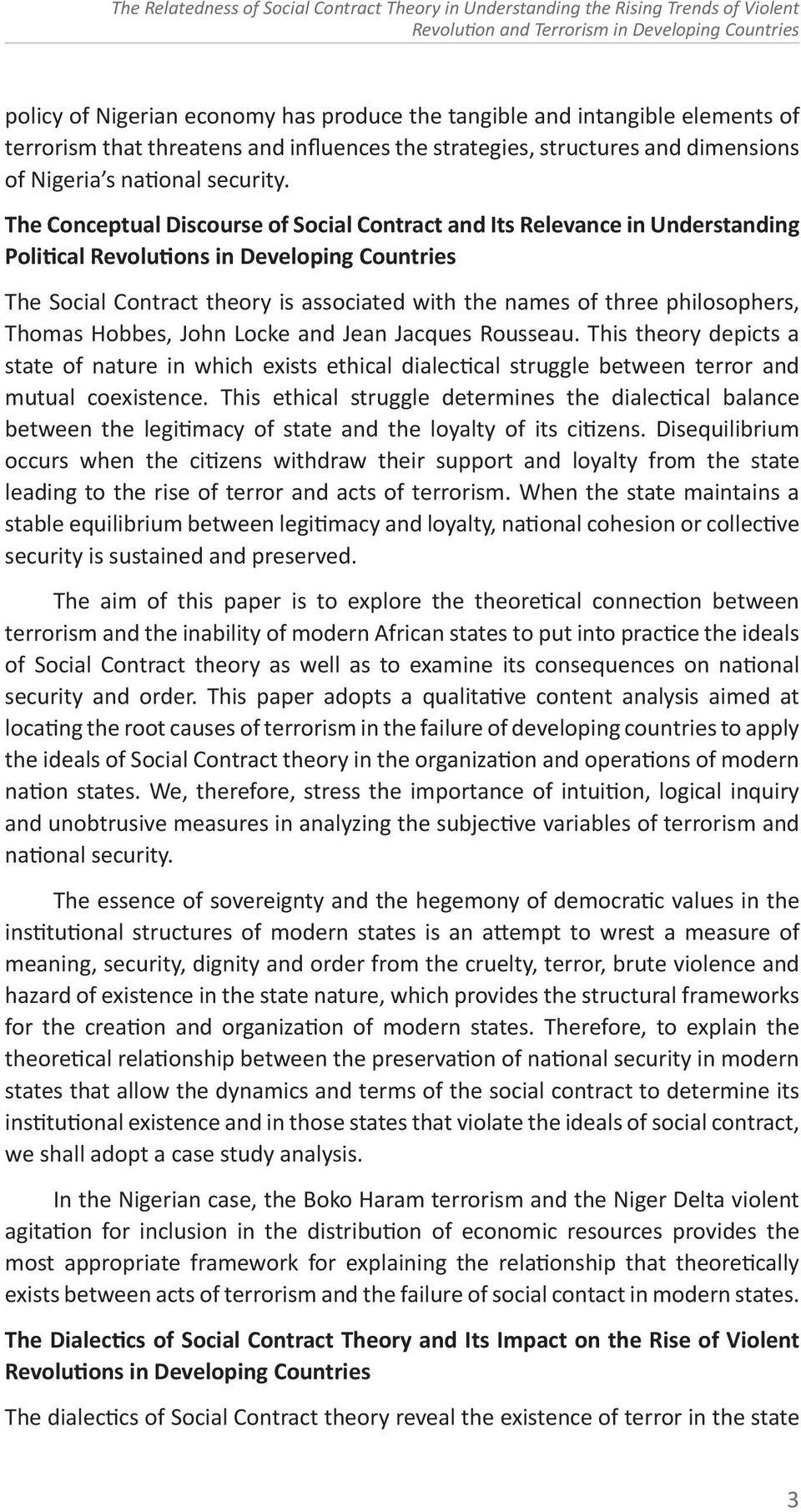 The Conceptual Discourse of Social Contract and Its Relevance in Understanding Political Revolutions in Developing Countries The Social Contract theory is associated with the names of three