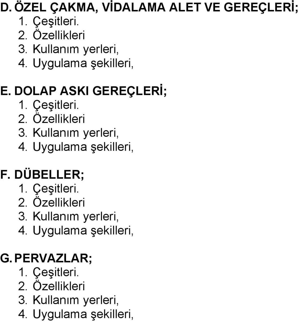 DOLAP ASKI GEREÇLERİ; F.