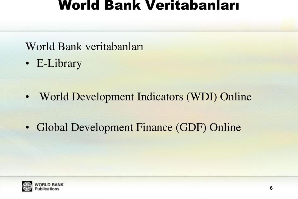 Development Indicators (WDI) Online