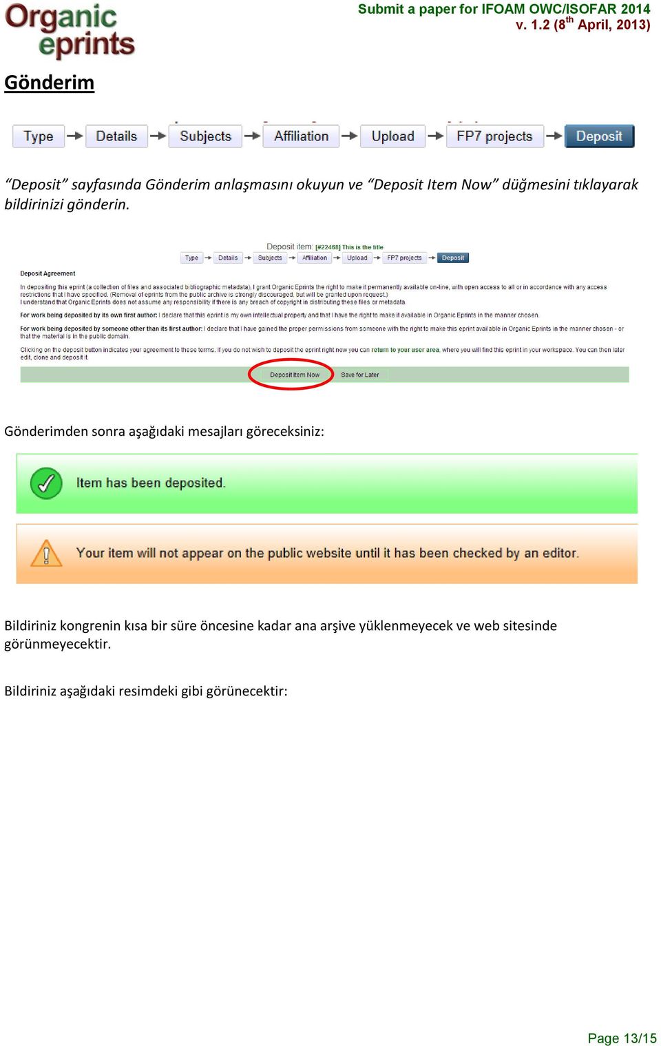 Gönderimden sonra aşağıdaki mesajları göreceksiniz: Bildiriniz kongrenin kısa bir