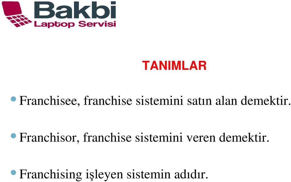 Franchisor, franchise sistemini