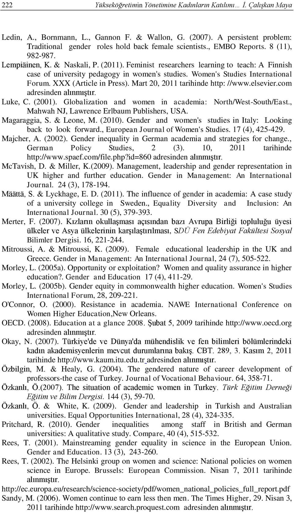 Women's Studies International Forum. XXX (Article in Press). Mart 20, 2011 tarihinde http: //www.elsevier.com adresinden alınmıştır. Luke, C. (2001).