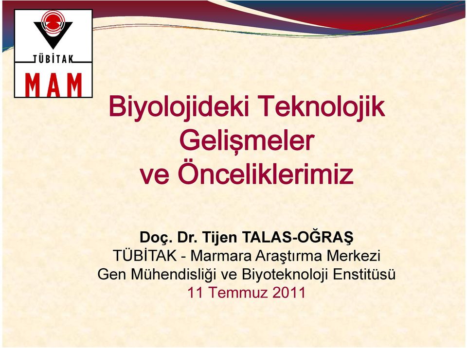 Tijen TALAS-OĞRAŞ TÜBİTAK - Marmara