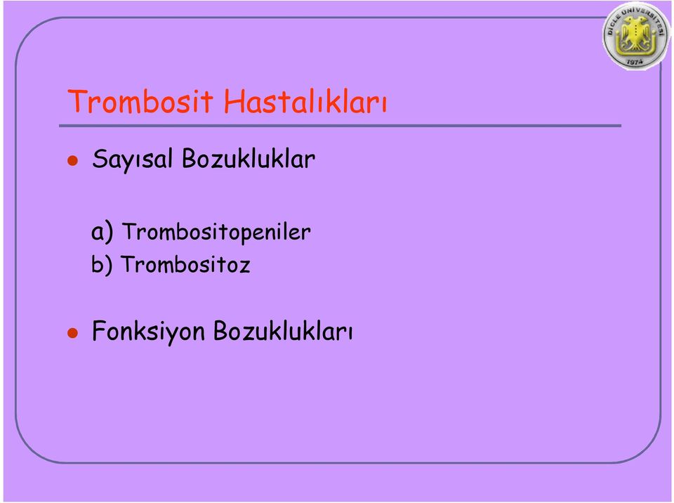 Trombositopeniler b)