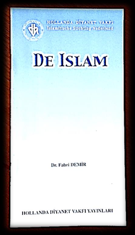 Yayın no: 04 / Agustos 1997 INLEIDING TOT DE ISLAM-Muhammed Hamidullah
