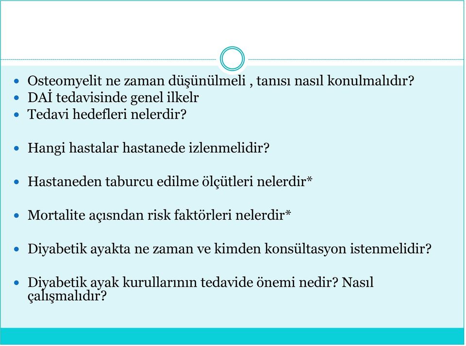 Hastaneden taburcu edilme ölçütleri nelerdir* Mortalite açısndan risk faktörleri nelerdir*