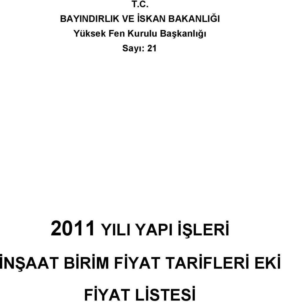 21 2011 YILI YAPI İŞLERİ İNŞAAT