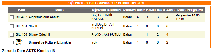 DERS SEÇİMİ Sınıfınızdaki zorunlu dersler, kaldığınız derslerden ve alınmayan