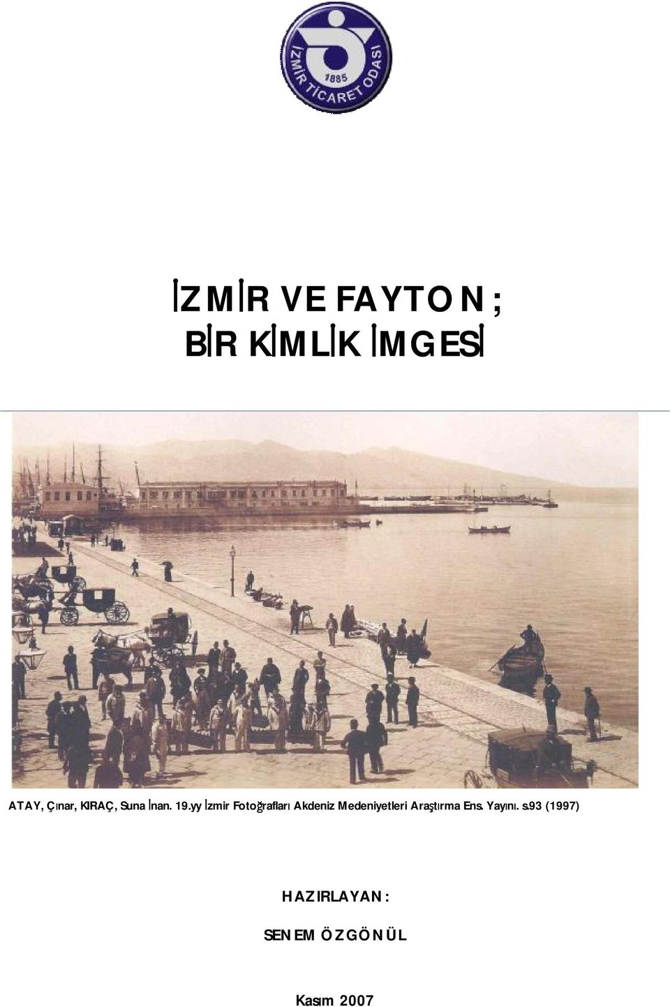 yy İzmir Fotoğrafları Akdeniz Medeniyetleri