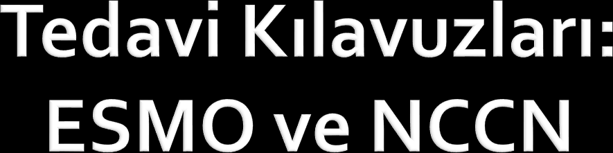 Kuruluş Öneriler ESMO NCCN Pazopanib adipojenik olmayan ayds ler için bir seçenektir (düzey I, derece B) Bir randomize çalışma, ileri evre, daha önce tedavi uygulanmış YDS li (liposarkomlar hariç)