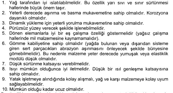 Yatak Malzemeleri Kaymalı yatak tasarımında en önemli adım uygun bir yatak