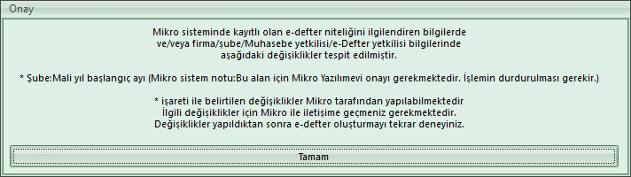 dönem berat dosyaları oluşturulmayacaktır. Gerekli kontroller sağlanarak işleme tekrar devam edilebilecektir.