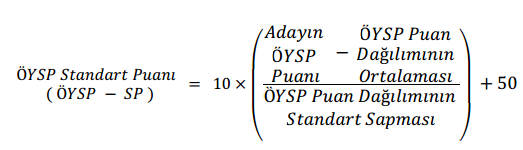 (3) Bu durumda, her adayın bir ÖYSP SP olacaktır. ÖYSP SP dağılımının ortalaması 50, standart sapması 10 dur.