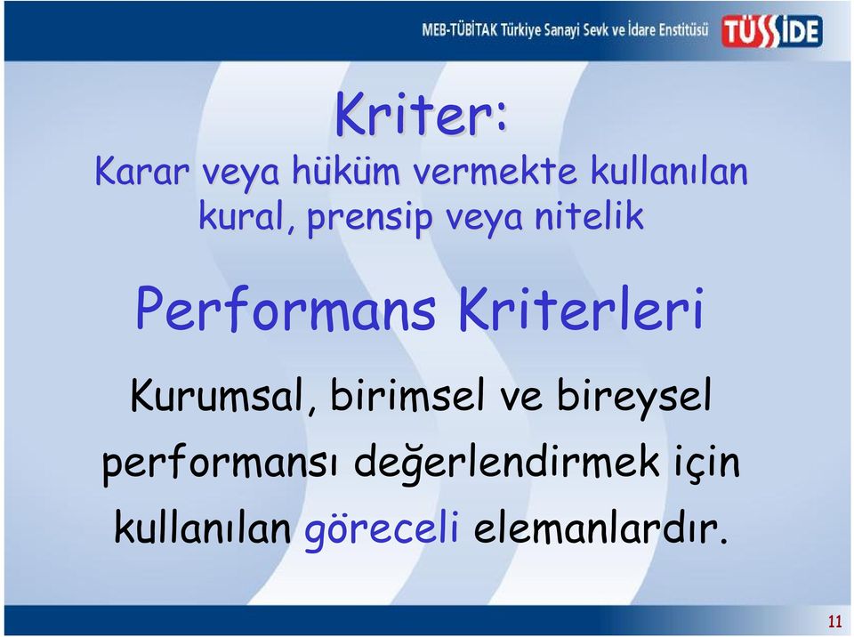 Kriterleri Kurumsal, birimsel ve bireysel