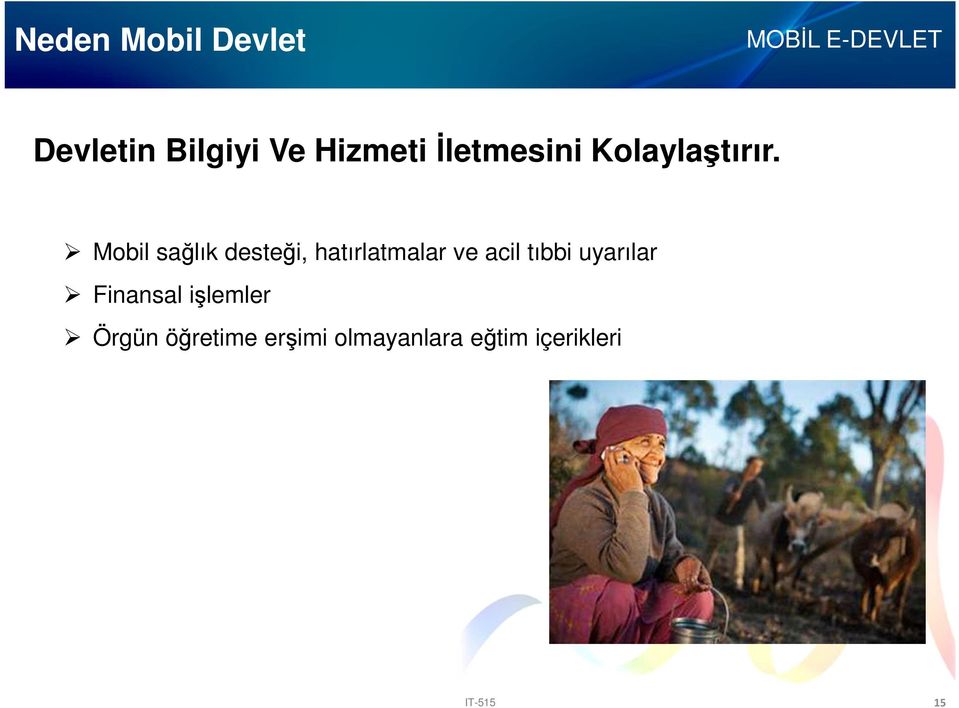 Mobil sağlık desteği, hatırlatmalar ve acil tıbbi