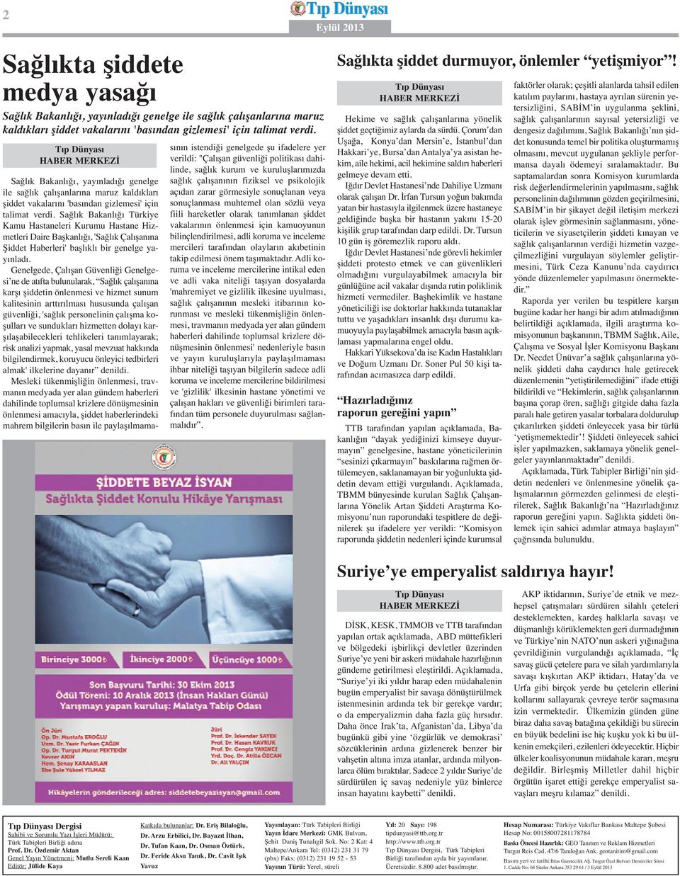 Sağlık Bakanlığı Türkiye Kamu Hastaneleri Kurumu Hastane Hizmetleri Daire Başkanlığı, 'Sağlık Çalışanına Şiddet Haberleri' başlıklı bir genelge yayınladı.