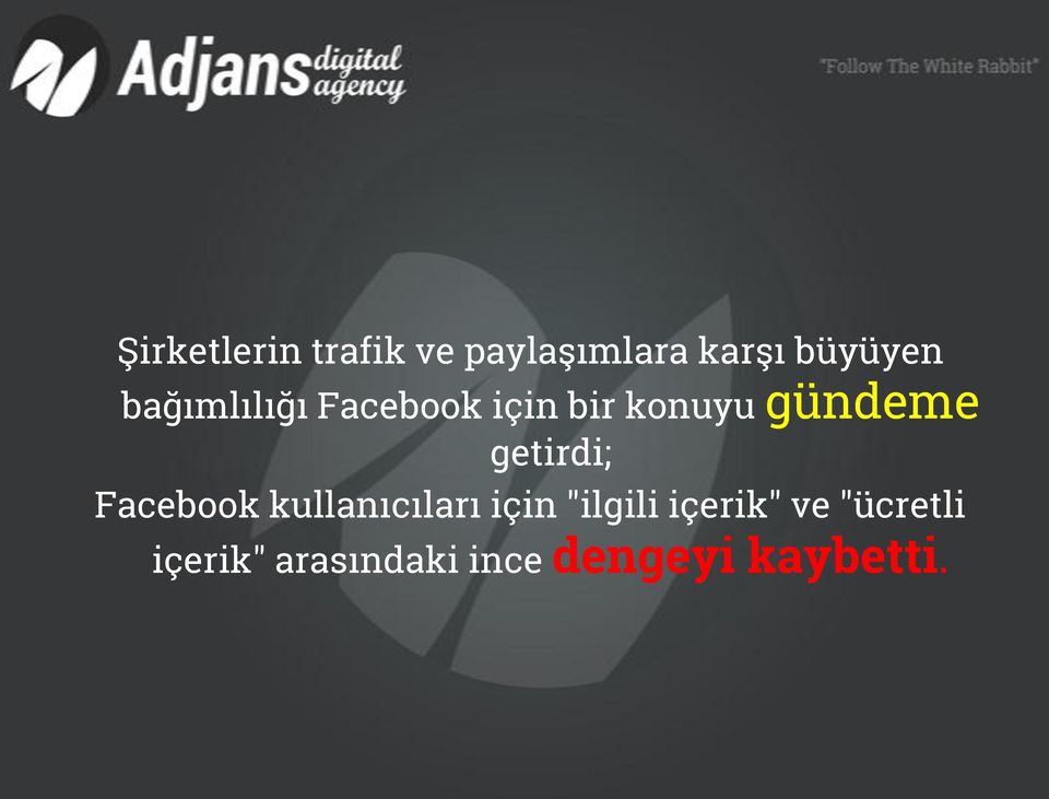 getirdi; Facebook kullanıcıları için "ilgili