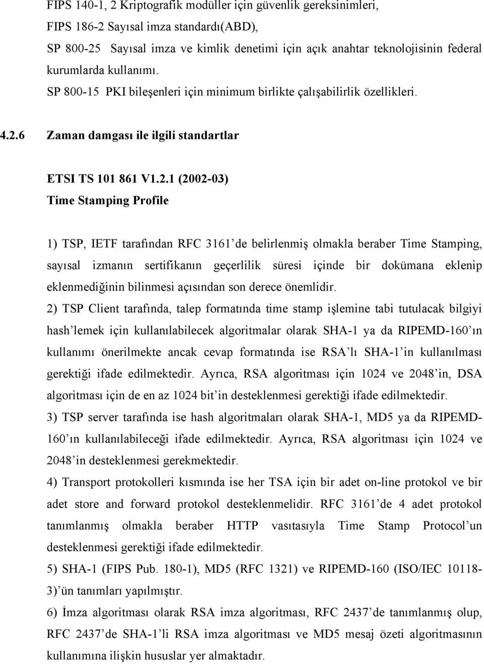 6 Zaman damgası ile ilgili standartlar ETSI TS 101 861 V1.2.