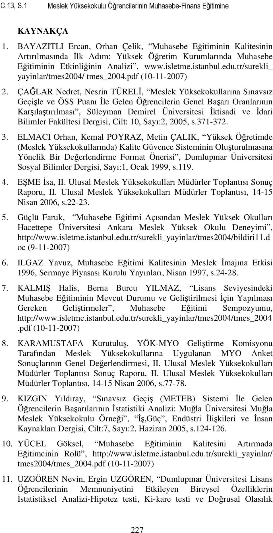 tr/surekli_ yayinlar/tmes2004/ tmes_2004.pdf (10-11-2007) 2.