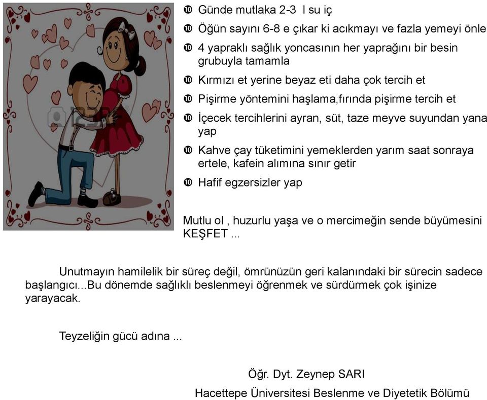 alımına sınır getir Hafif egzersizler yap Mutlu ol, huzurlu yaşa ve o mercimeğin sende büyümesini KEŞFET.