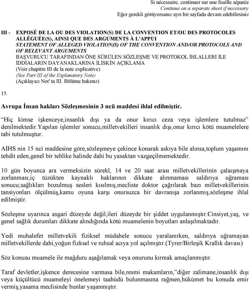 SÜRÜLEN SÖZLEŞME VE PROTOKOL İHLALLERİ İLE İDDİALARIN DAYANAKLARINA İLİSKİN AÇIKLAMA (Voir chapitre III de la note explicative) (See Part III of the Explanatory Note) (Açıklayıcı Not' ta III.