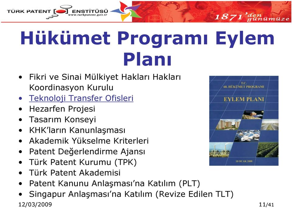 Yükselme Kriterleri Patent Değerlendirme Ajansı Türk Patent Kurumu (TPK) Türk Patent Akademisi