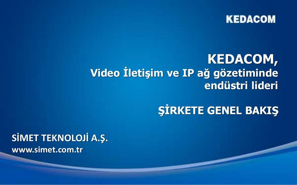 tr KEDACOM, Video İletişim ve