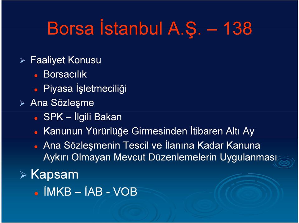 SPK İlgili Bakan Kanunun Yürürlüğe Girmesinden İtibaren Altı Ay